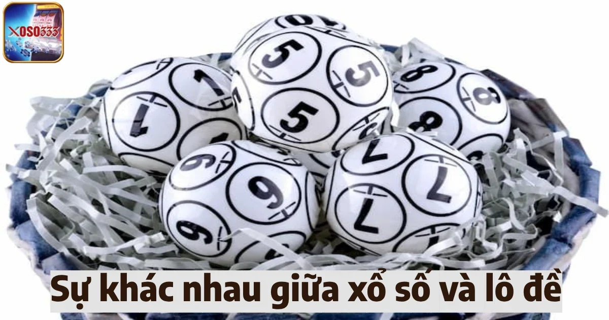 su khac nhau giua xo so va lo de 4