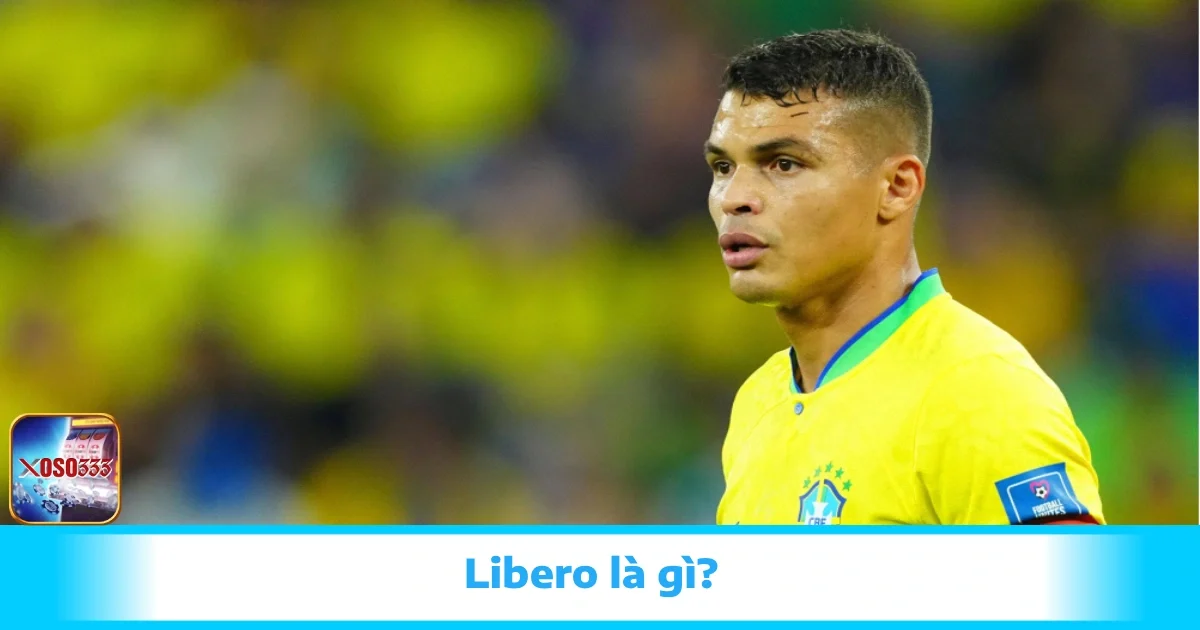 Libero Là Gì? Vị Trí “Vô Hình” Nhưng Quan Trọng Tại Xoso333 1 Libero Là Gì? Vị Trí “Vô Hình” Nhưng Quan Trọng Tại Xoso333