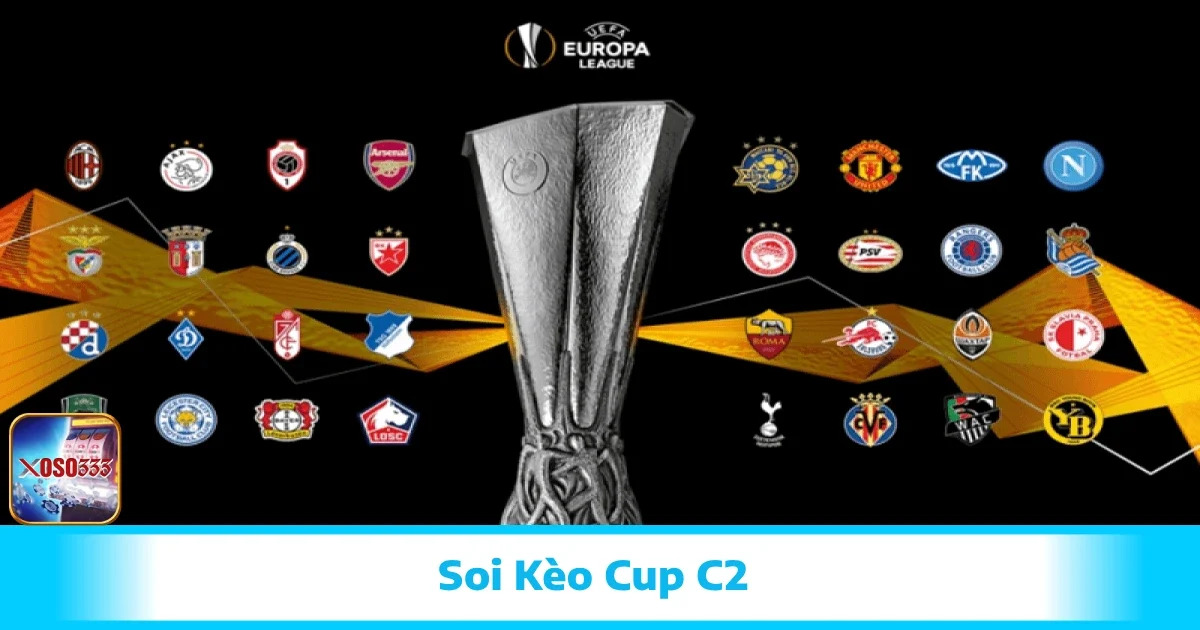 Soi Kèo Cup C2 Cùng Xoso333 – Đừng Đánh Giá Thấp Cúp C2